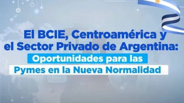 Centroamérica tiende un puente para hacer negocios con pymes cordobesas (el BCIE planta oficina en Argentina)