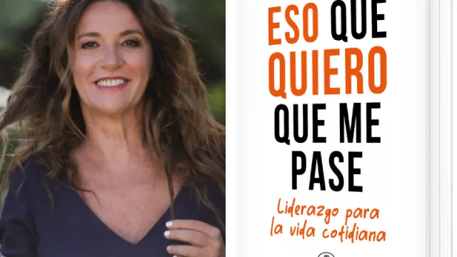 “Eso que quiero que me pase”, el libro de Cris Schwander que lleva el liderazgo a la vida cotidiana