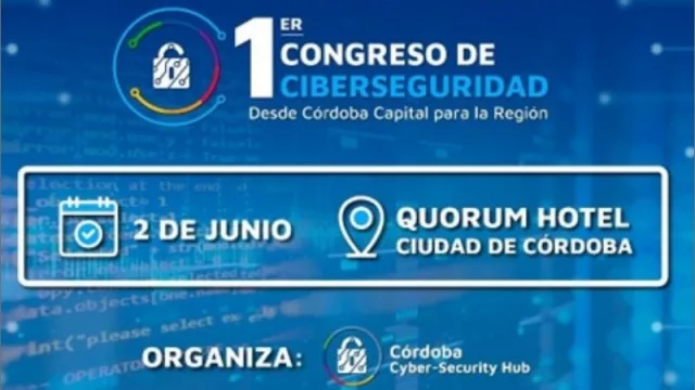 La ciberseguridad tendrá su propio congreso en Córdoba (entrada libre y gratuita en el Quorum Hotel) 