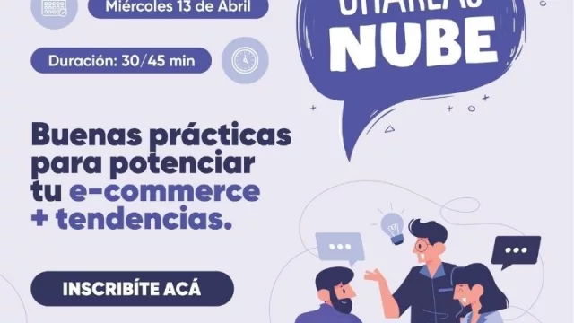 Gratis: Charlas Nube, el nuevo ciclo de capacitaciones para potenciar tu tienda online 