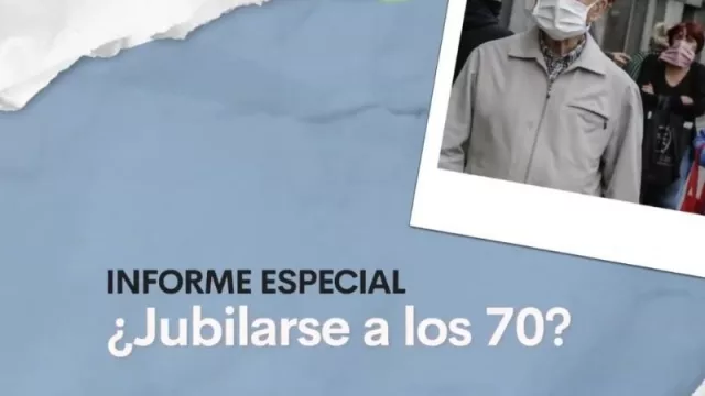  Sí, sí… hacete a la idea: nos vamos a jubilar a los 70 años (hombres y mujeres) (ah, ya hay 577.000 personas en ese régimen)