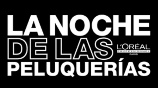 Vuelve la Noche de las Peluquerías (by L´Oreal) y en Córdoba hay 226 salones adheridos