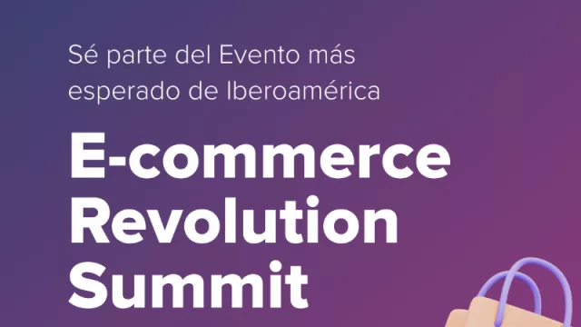 E-commerce Revolution Summit: un evento para conocer las novedades de la industria