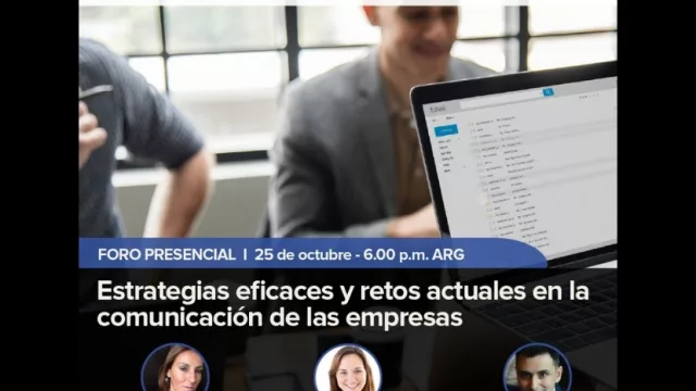 Hoy más que nunca el desafío es comunicar bien: estrategias eficaces y retos para las empresas
