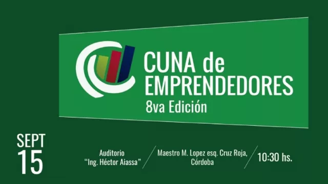 Llega la 8va edición de Cuna de Emprendedores (este sábado 15 en el auditorio de la UTN)