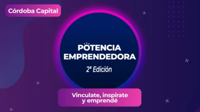 Llega la segunda edición de potencia emprendedora a Córdoba Capital