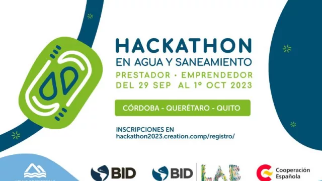 ¿Joven y con ganas de emprender? Llega el hackathon en Agua y Saneamiento a Córdoba (la oportunidad de generar ideas del buen uso del agua)