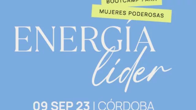 Llega la primera edición de un bootcamp para mujeres poderosas: Energía Líder (5 speakers y cupo para 120 personas)