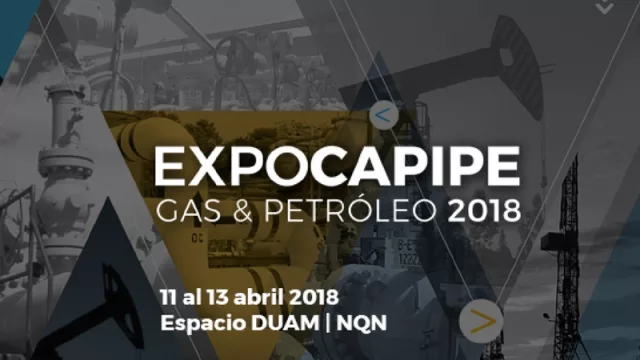 Llega la Expo CAPIPE (toda la cadena tecnológica de la producción de hidrocarburos)