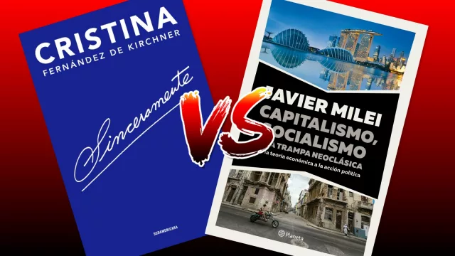 Cristina Vs. Milei y “Sinceramente” Vs. “Capitalismo, socialismo y la trampa neoclásica” (Sudamericana en un lado del ring y Planeta del otro)