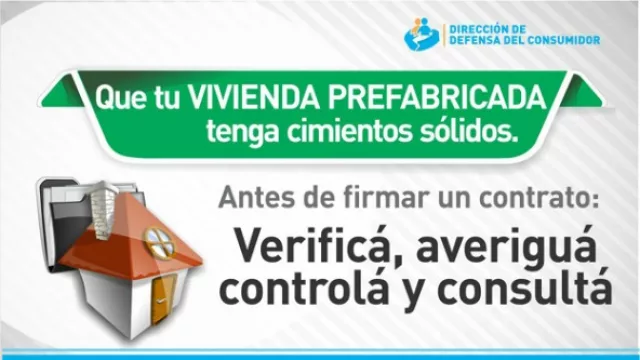 Defensa del Consumidor lanzó una campaña de concientización para chequear datos de las constructoras de prefabricadas.