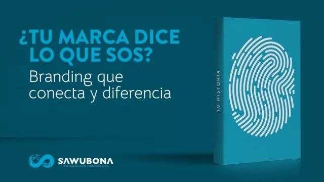 ¿Tu marca dice lo que sos? Branding que conecta y diferencia