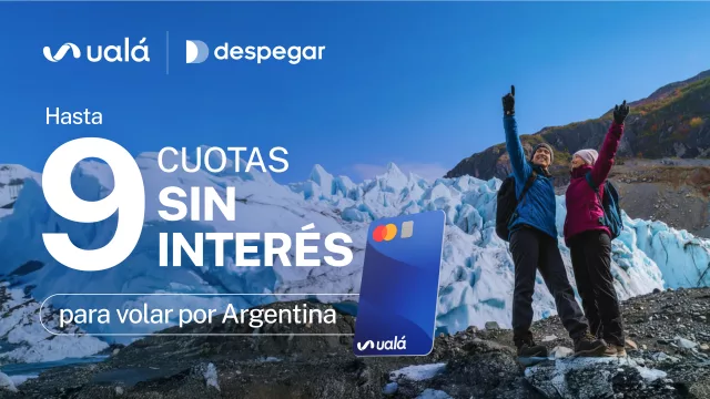 Viajar por Argentina puede ser más accesible: nueva alianza estratégica de financiación entre Ualá y Despegar (3, 6 y 9 cuotas sin interés)