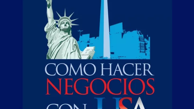 Llega a Córdoba el seminario Cómo Hacer Negocios con USA (martes en Y111)