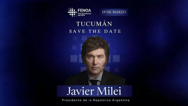 Milei visitará Tucumán para encabezar el Foro Económico del NOA 2026: el principal encuentro empresarial del norte