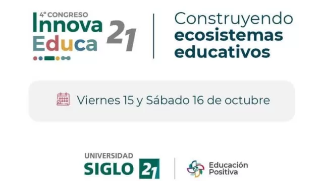 Llega el 4° Congreso Innova Educa 21 (¿el eje? “Ecosistemas Educativos”)