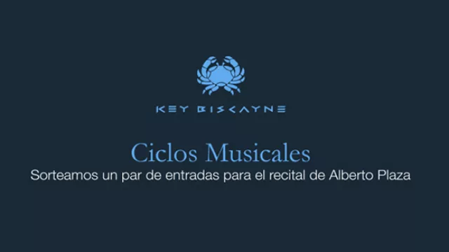 Key Biscayne te invita a ver a Alberto Plaza en el Quality Espacio