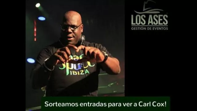 Los Ases te invitan a ver a Carl Cox