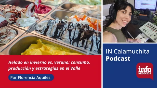 Helado en invierno: consumo, producción y estrategias en Calamuchita (IN Calamuchita Podcast)