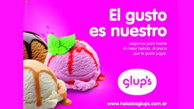 “El gusto es nuestro”, Helados Glup’s 