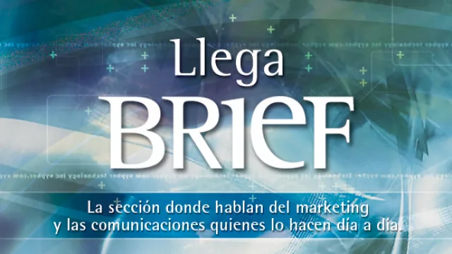 Llega Brief, la sección para conocer a los que hacen el marketing y las comunicaciones de las principales empresas del país