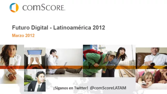 El mundo digital que veremos en 2012 (según comScore)